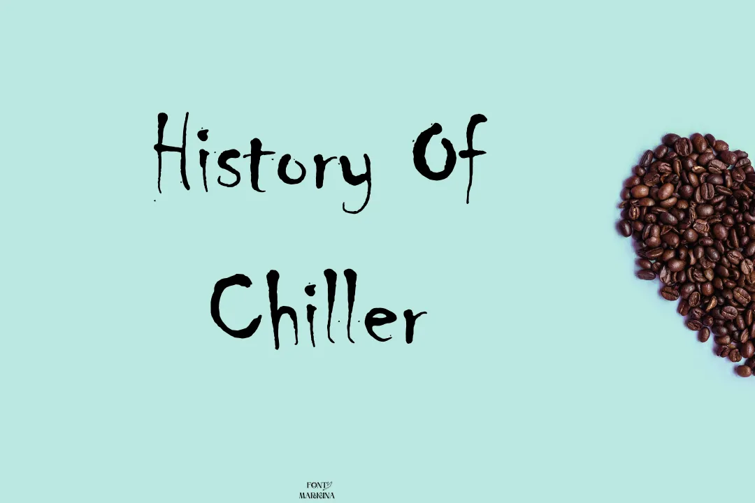 History of Chiller Font