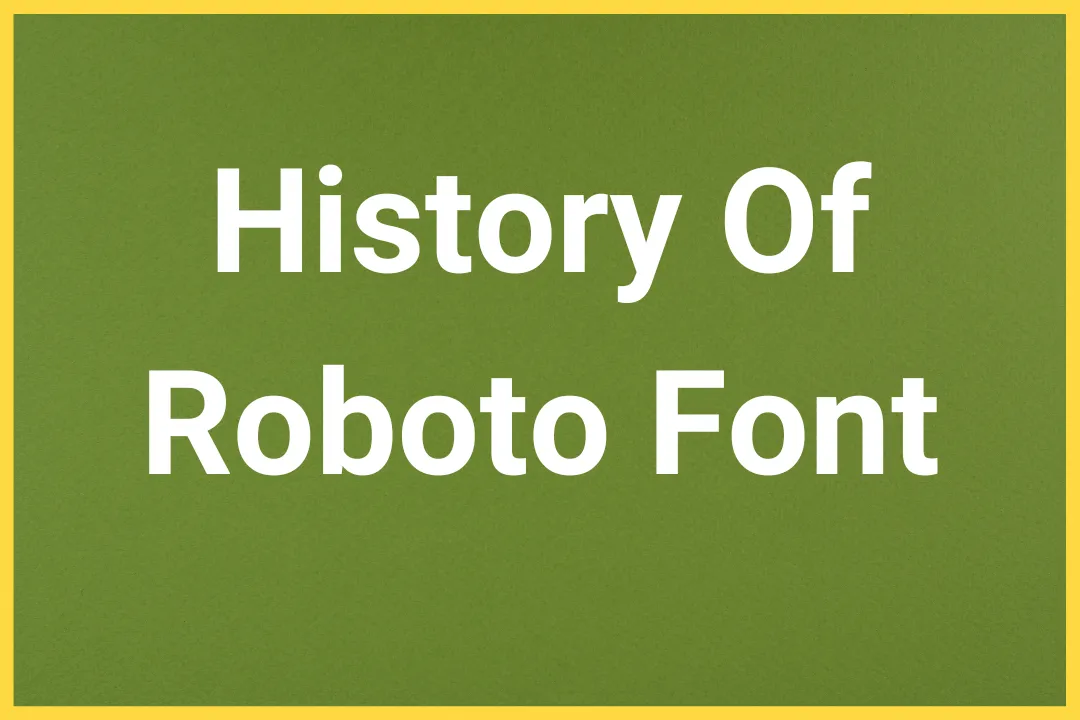 History of Roboto Font