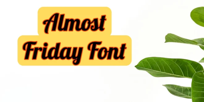 Almost Friday Font