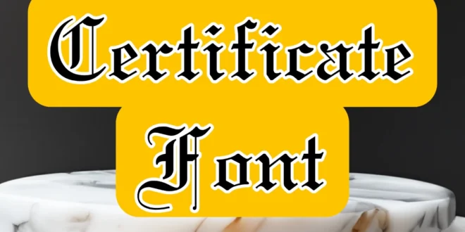 Certificate Font